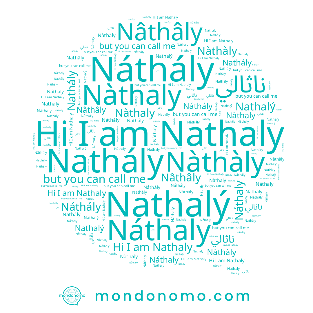 name Náthaly, name Nathaly, name Nàthaly, name Nathalý, name Nathály, name Nâthâly, name Náthály, name ناثالي, name Nàthàly