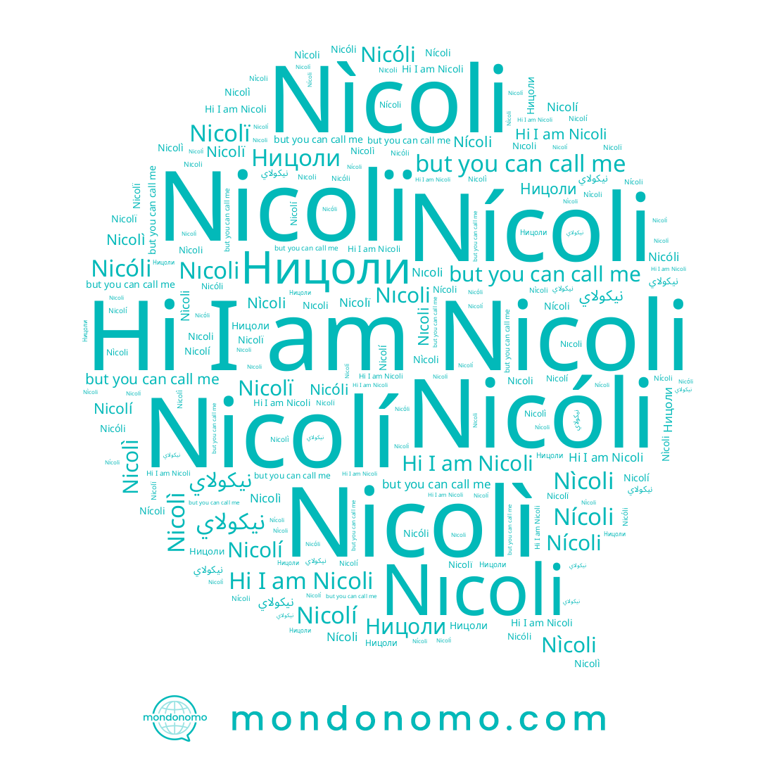 name Nicolï, name Nicolì, name Nicolí, name Nicóli, name Ницоли, name Nicoli, name نيكولاي, name Nícoli, name Nıcoli, name Nìcoli