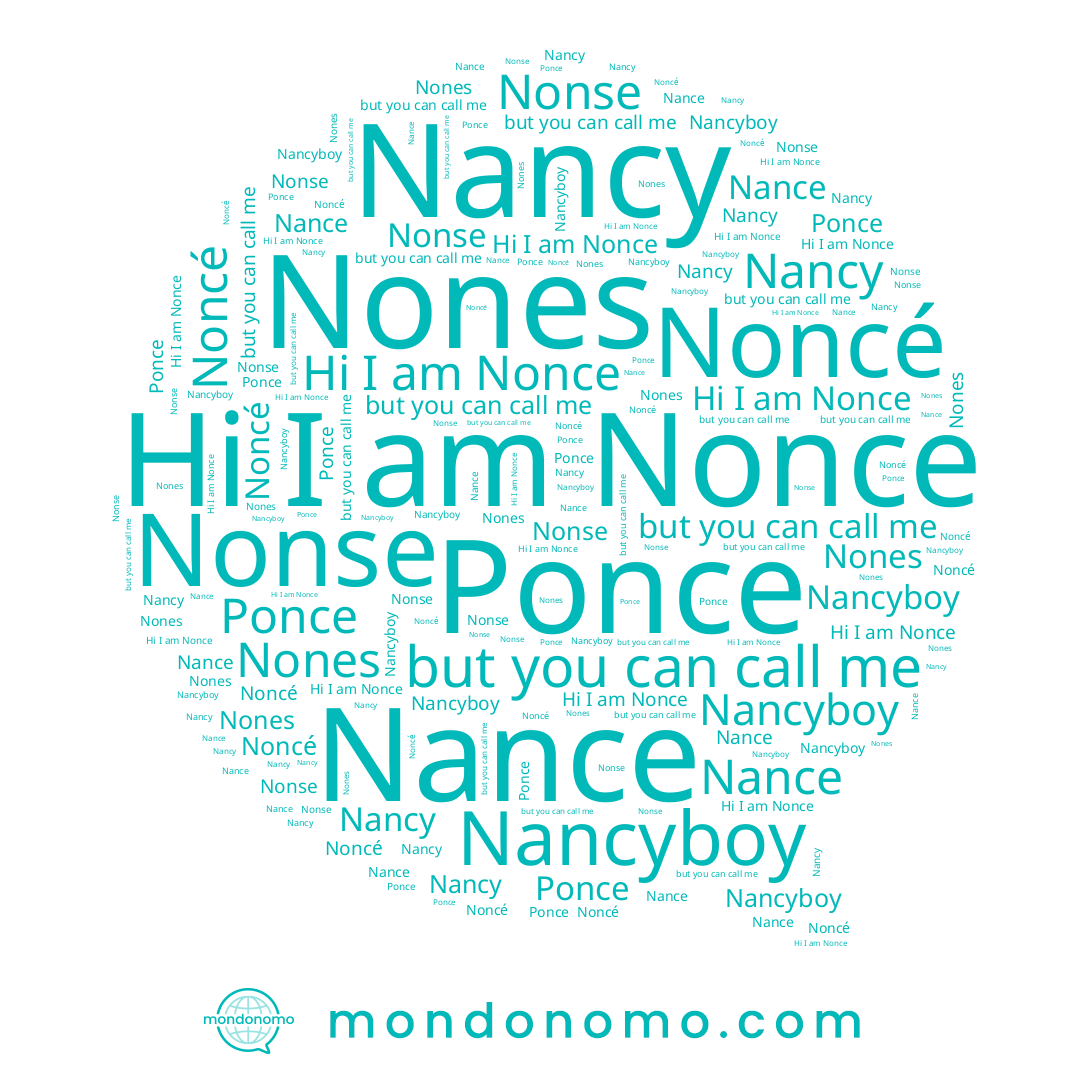 name Ponce, name Noncé, name Nancy, name Nancyboy, name Nonse, name Nones, name Nonce, name Nance