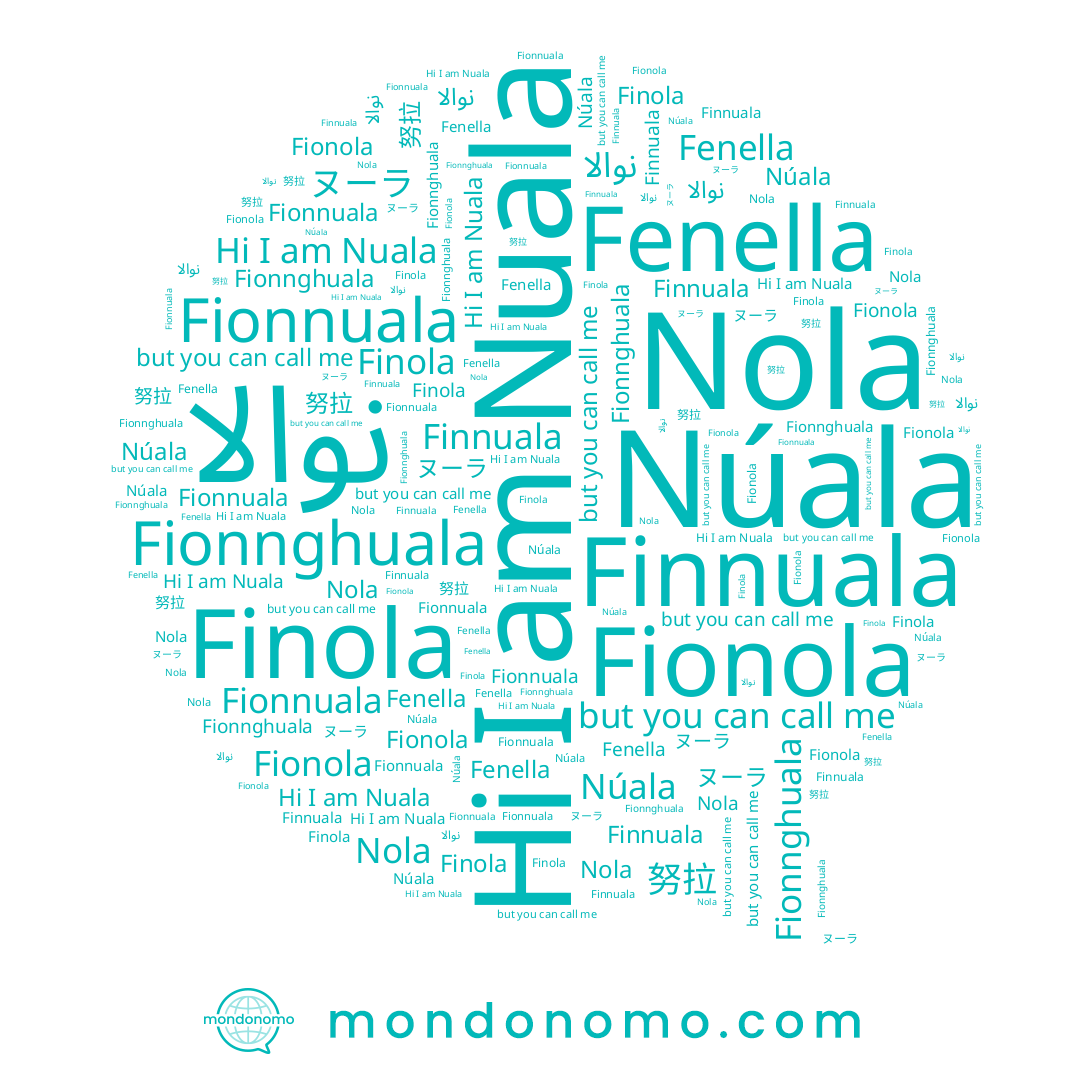 name Finnuala, name نوالا, name Fenella, name Fionnghuala, name Nuala, name Finola, name Núala, name 努拉, name Nola, name Fionola, name Fionnuala