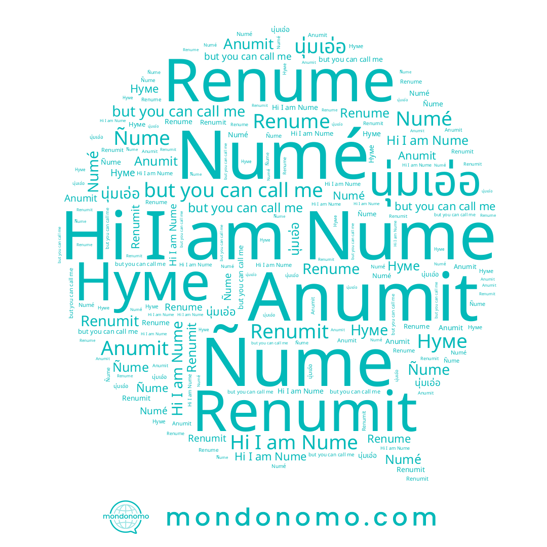 name Numé, name Renume, name Anumit, name นุ่มเอ่อ, name Ñume, name Renumit, name Нуме, name Nume