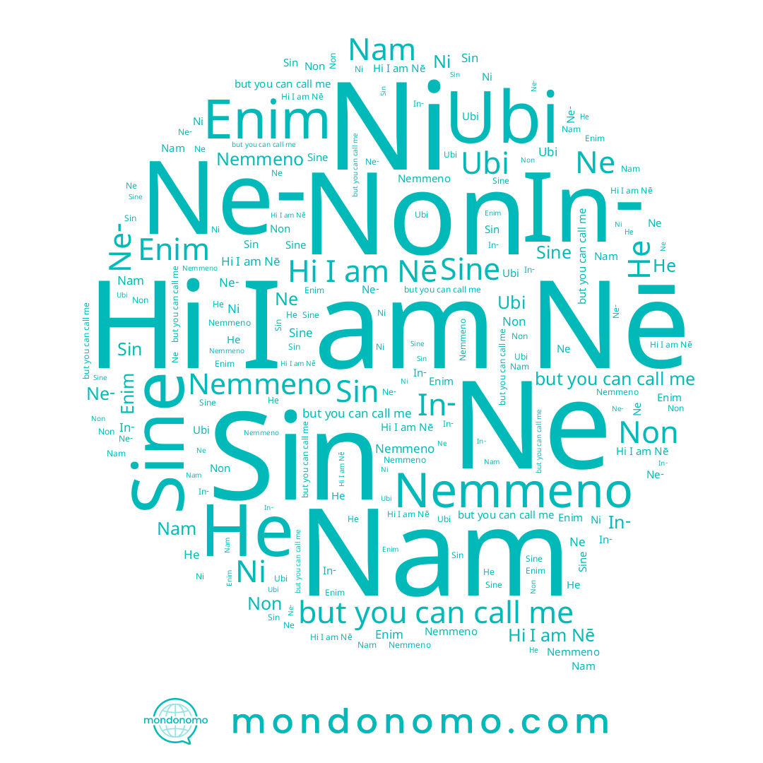 name Enim, name Sine, name Nam, name Ne, name Sin, name Не, name Nemmeno, name Non, name Ni, name Nē