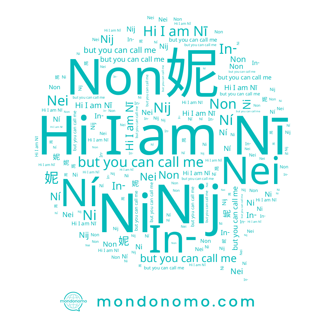 name 妮, name Nī, name Nij, name Ní, name Nei, name Non, name Ni