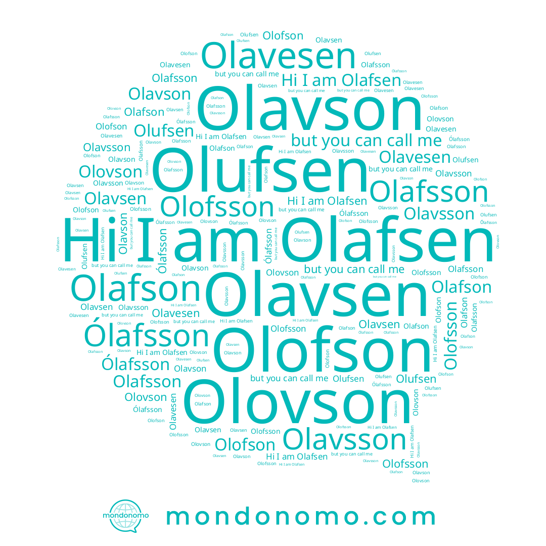 name Olavsson, name Olavsen, name Olovson, name Olufsen, name Olavesen, name Ólafsson, name Olafson, name Olofsson, name Olofson, name Olafsson, name Olafsen, name Olavson