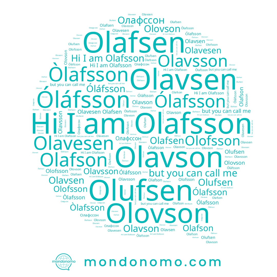 name Olavsson, name Olavsen, name Òlafsson, name Olovson, name Олафссон, name Olufsen, name Olavesen, name Ólafsson, name Olafson, name Olofsson, name Óláfsson, name Olafsson, name Olafsen, name Olavson