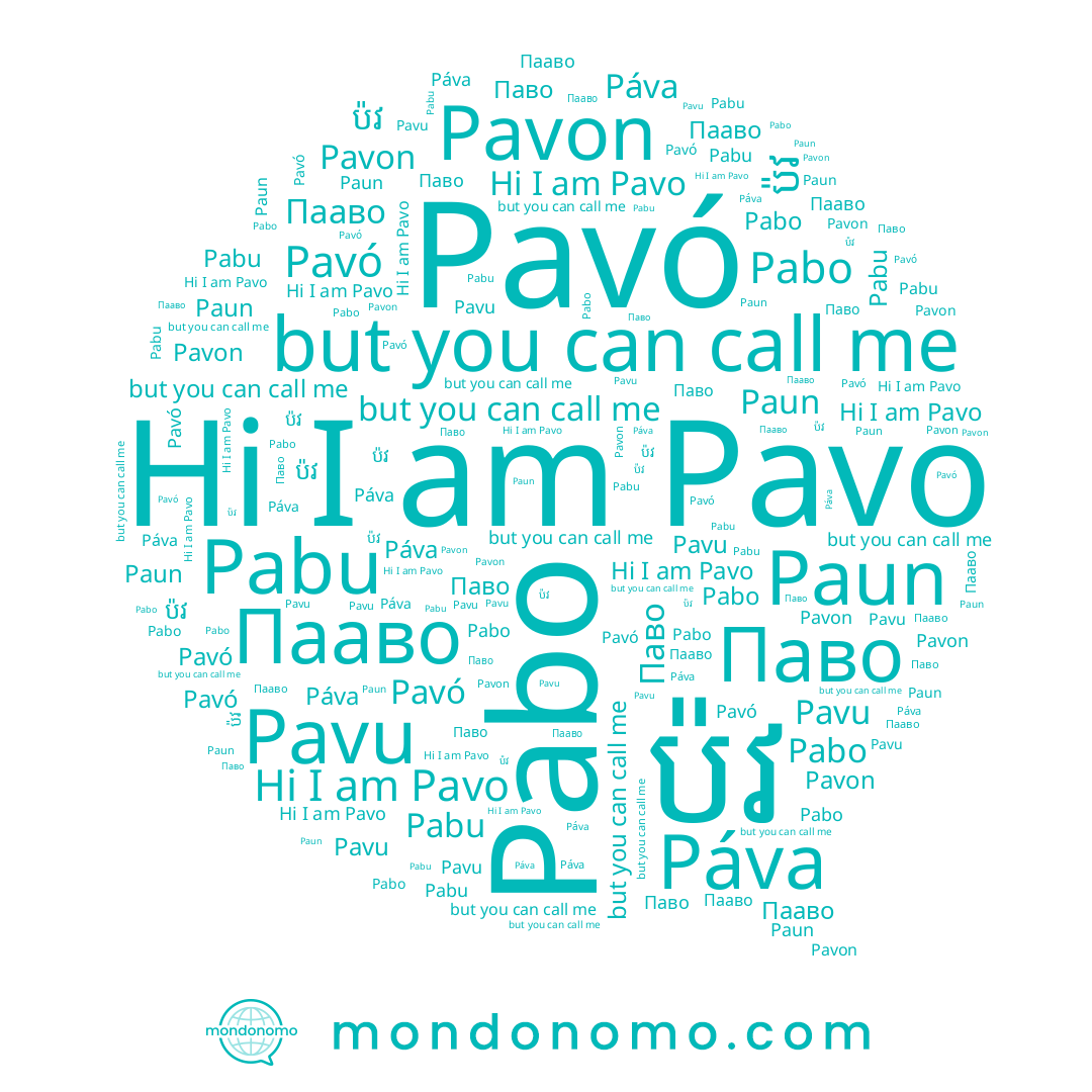 name Паво, name Pavó, name Пааво, name Pabu, name Páva, name Pabo, name Pavu, name ប៉វ, name Paun, name Pavo, name Pavon