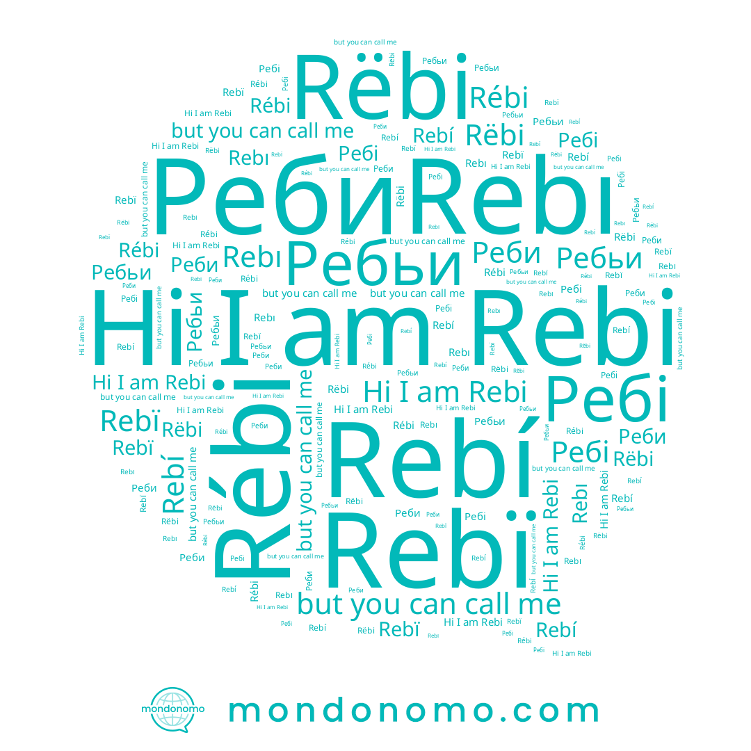 name Rebï, name Rëbi, name Rebí, name Ребьи, name Реби, name Rébi, name Rebı, name Ребі, name Rebi