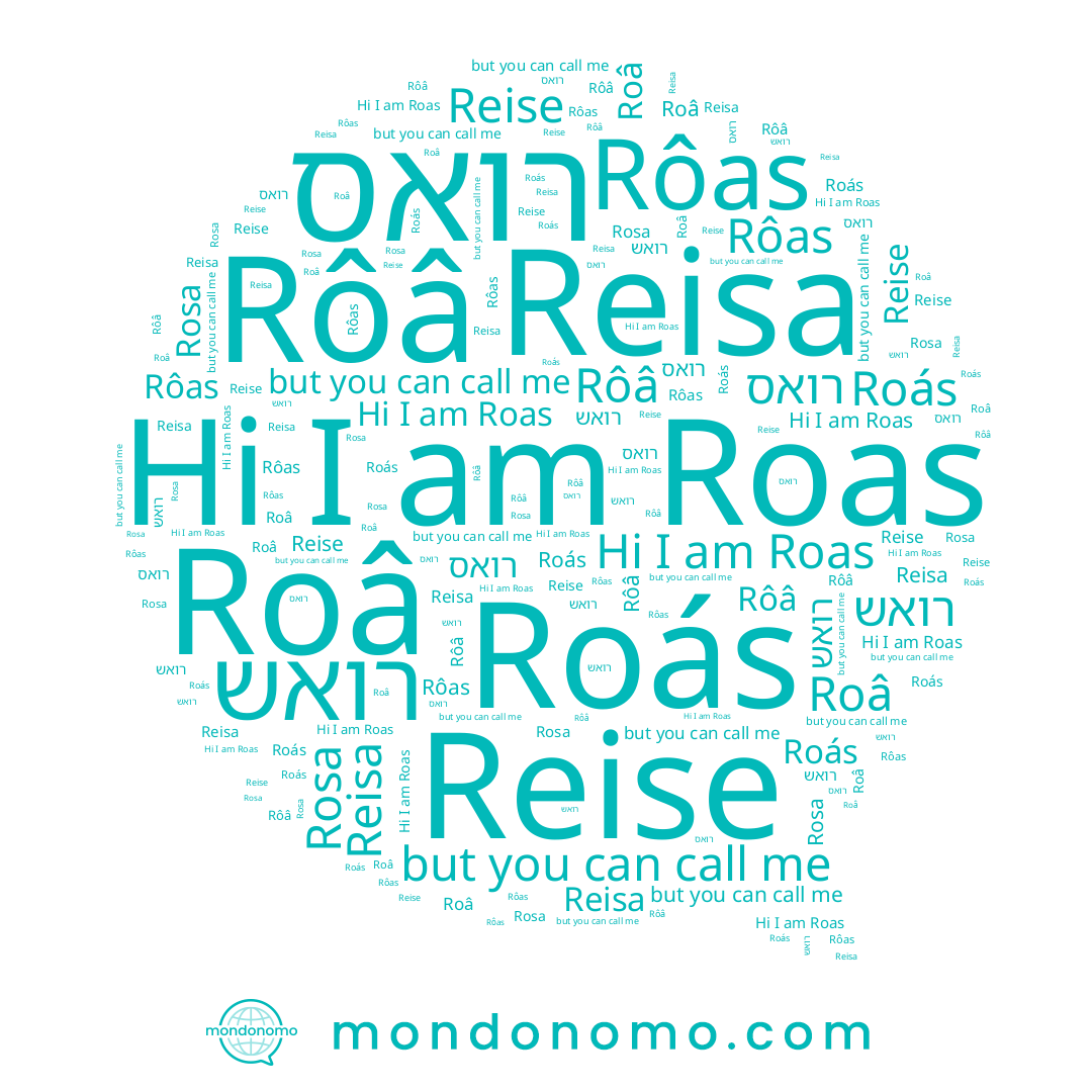 name Roás, name רואס, name Rosa, name Rôâ, name Roâ, name רואש, name Rôas, name Reise, name رواس, name Roas