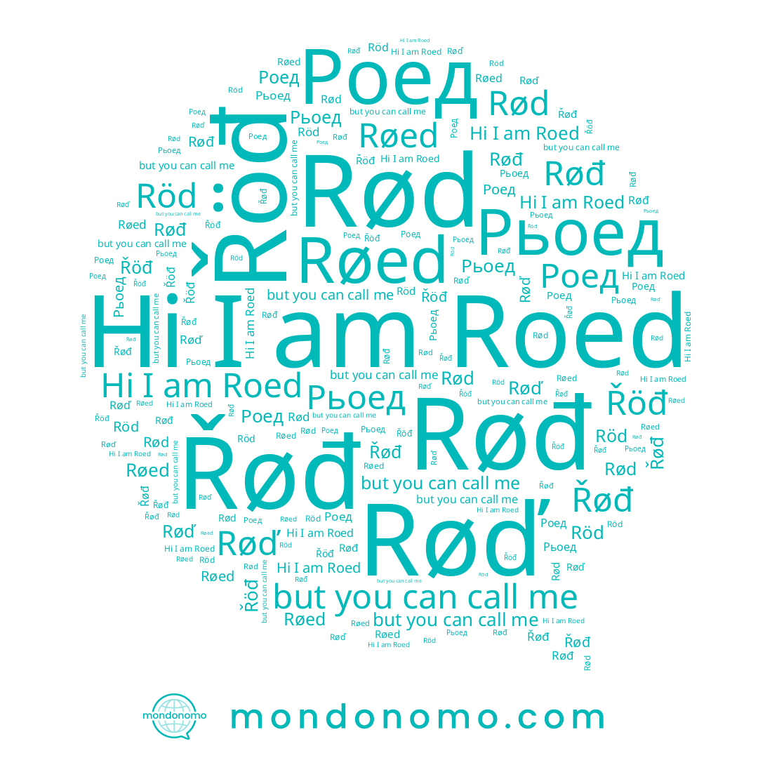 name Röd, name Роед, name Røed, name Roed, name Řøđ, name Řöđ, name Рьоед, name Rød, name Røđ, name Røď