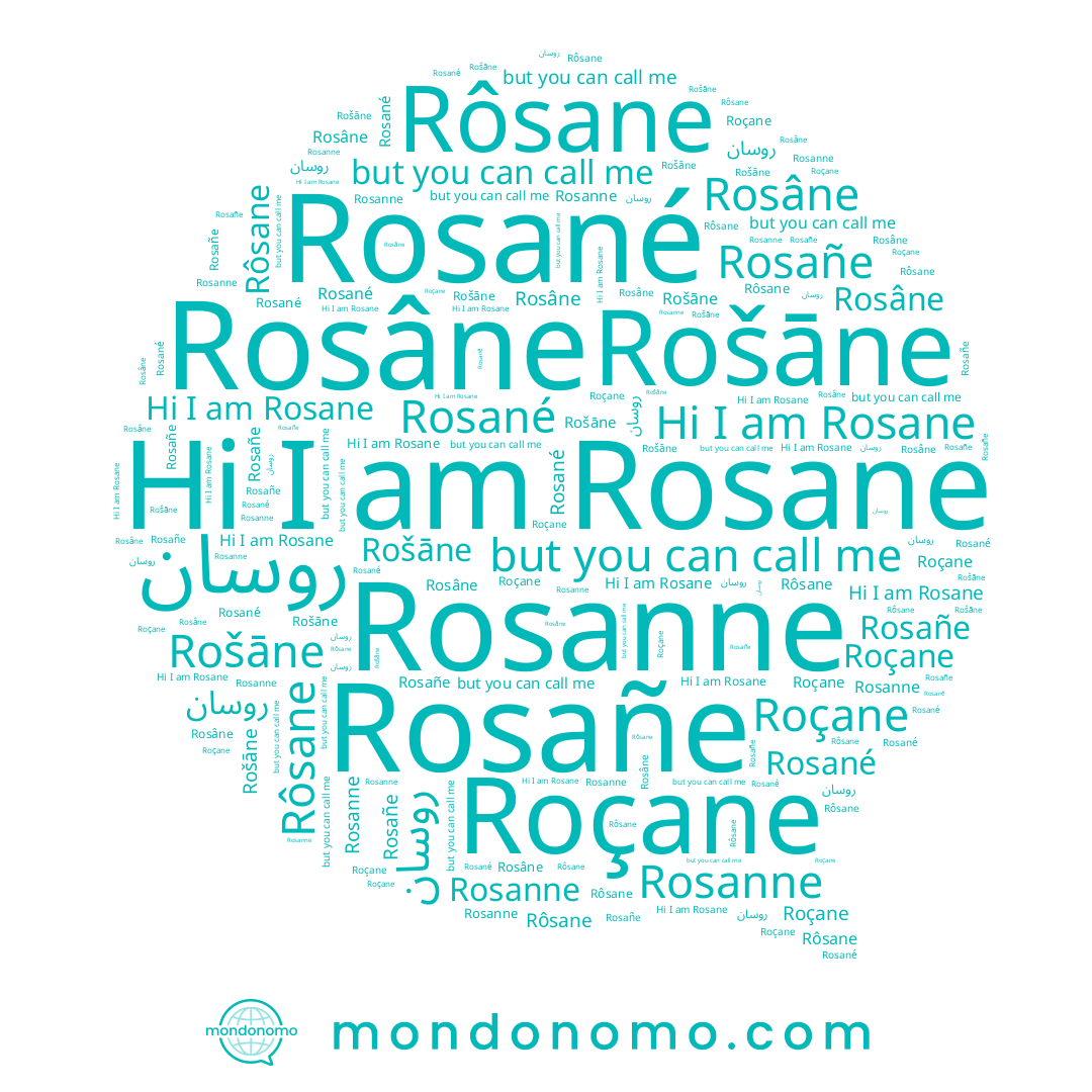 name Rosâne, name Rosané, name Rosañe, name Rosane, name Rošāne, name Rôsane, name Rosanne, name Roçane