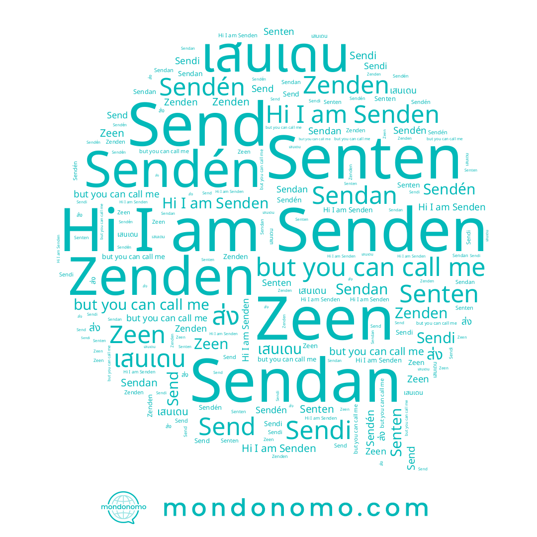 name Senden, name Zeen, name Sendén, name Senten, name Zenden, name เสนเดน, name Sendan, name Send, name Sendi
