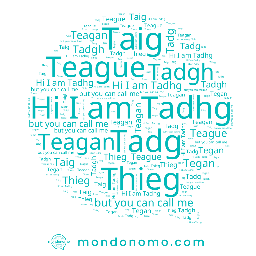 name Tadgh, name Taig, name Teague, name Tadg, name Tegan, name Teagan, name Thieg, name Tadhg