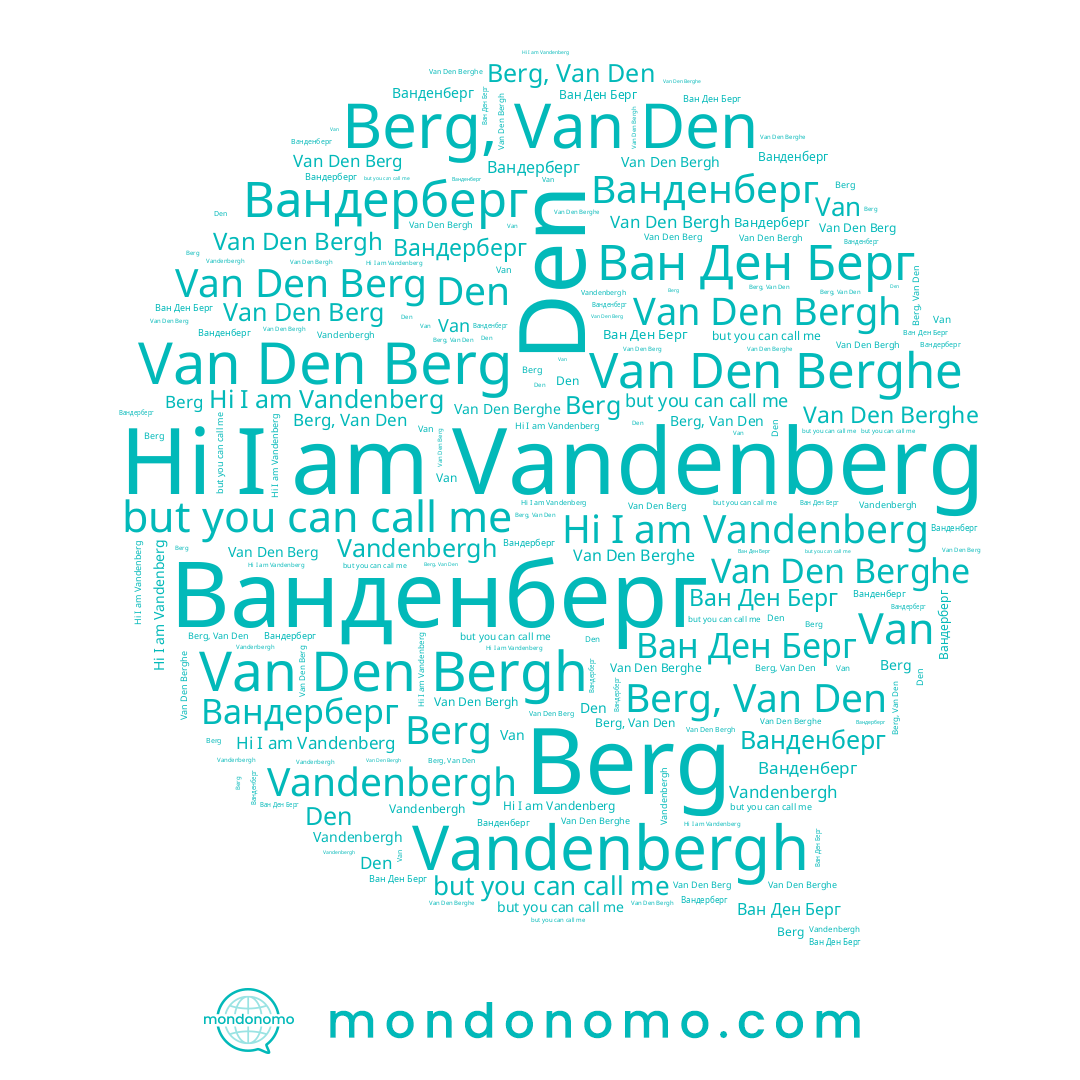 name Van, name Berg, Van Den, name Van Den Berg, name Van Den Bergh, name Van Den Berghe, name Ван Ден Берг, name Вандерберг, name Vandenbergh, name Berg, name Den, name Ванденберг, name Vandenberg