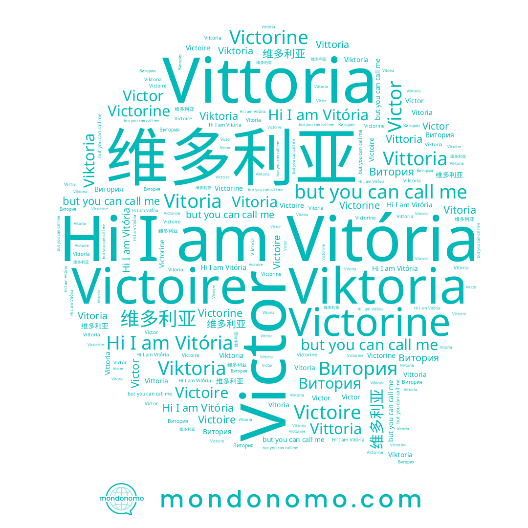 name Viktoria, name Vitoria, name Vitória, name Victoire, name Victorine, name Victor, name 维多利亚, name Vittoria, name Витория