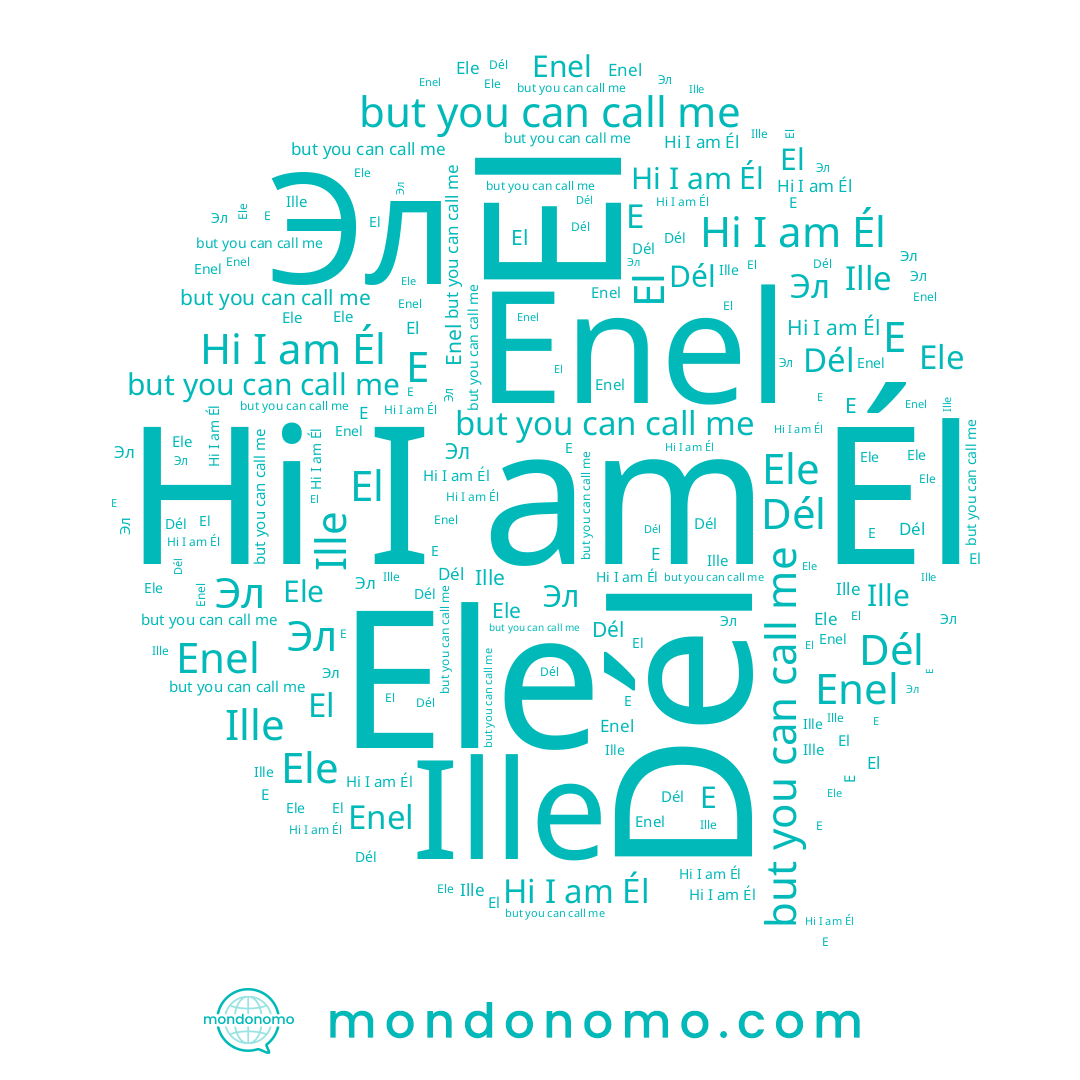 name Él, name Эл, name Ele, name Dél, name E, name El, name Enel, name Ille