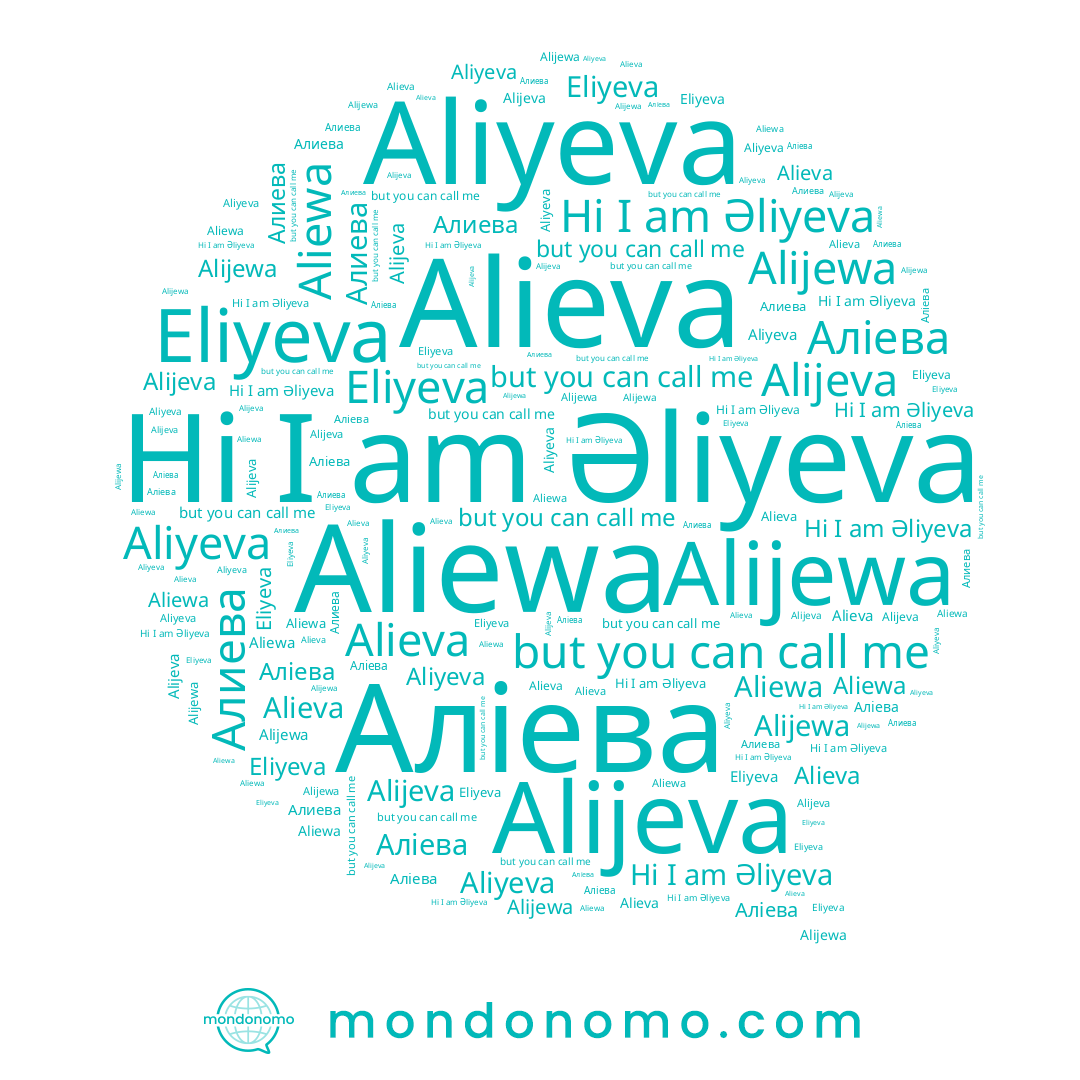 name Aliewa, name Eliyeva, name Aliyeva, name Alieva, name Alijeva, name Əliyeva, name Аліева, name Алиева, name Alijewa