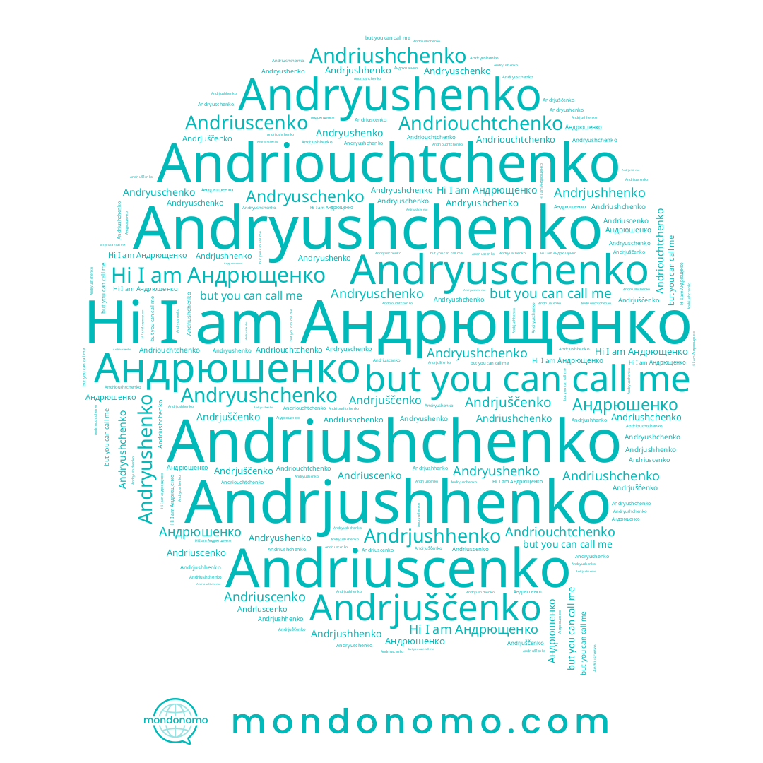 name Andriushchenko, name Andrjushhenko, name Andriouchtchenko, name Andryushchenko, name Андрюшенко, name Andryushenko, name Андрющенко, name Andriuscenko, name Andryuschenko