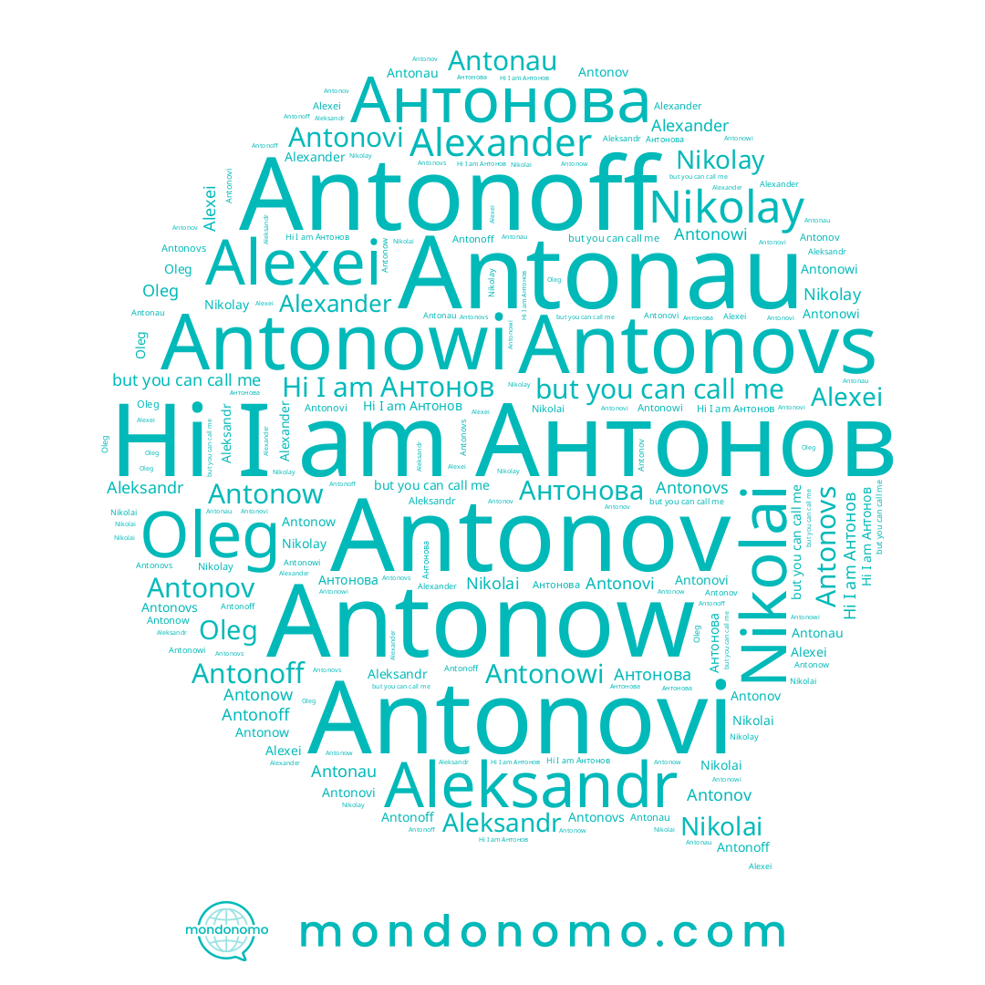 name Antonovi, name Антонова, name Антонов, name Aleksandr, name Nikolay, name Antonow, name Antonov, name Nikolai, name Oleg, name Alexander, name Antonau, name Antonoff, name Antonovs, name Alexei, name Antonowi