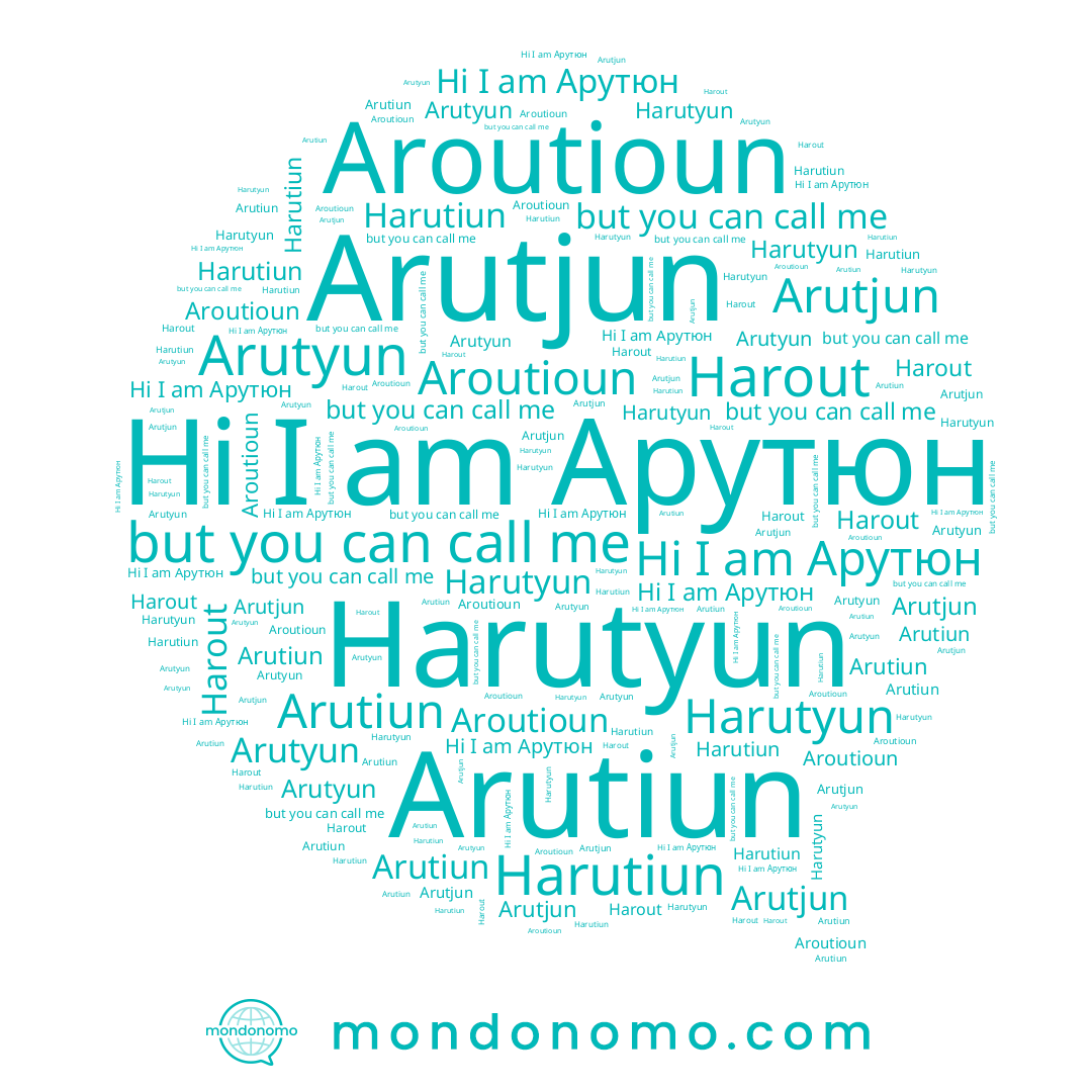 name Aroutioun, name Harout, name Harutiun, name Arutyun, name Арутюн, name Arutiun, name Harutyun