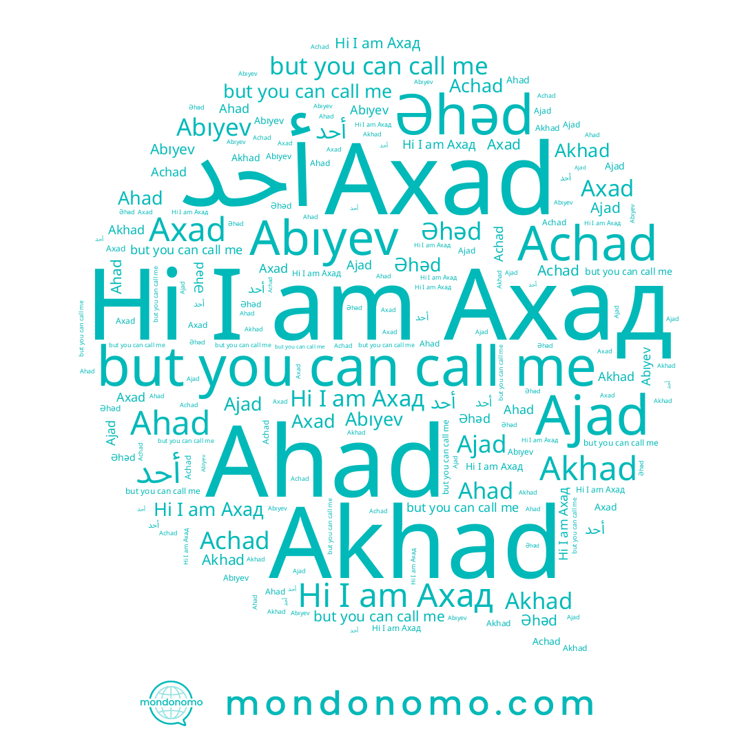 name Achad, name Ахад, name Ahad, name Axad, name أحد, name Akhad, name Ajad, name Abıyev