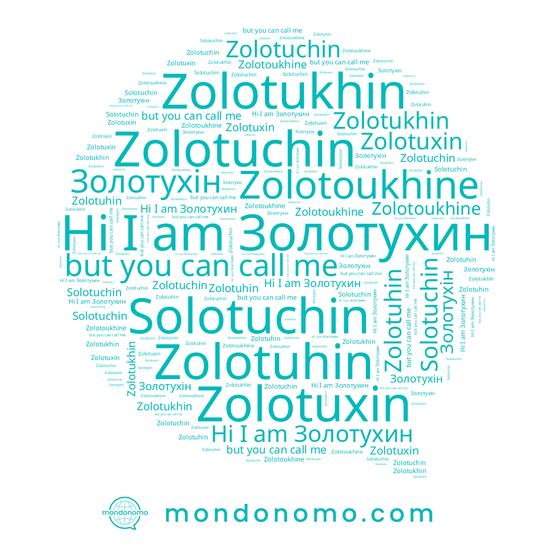 name Zolotuchin, name Zolotuhin, name Золотухін, name Zolotuxin, name Zolotukhin, name Solotuchin, name Золотухин, name Zolotoukhine