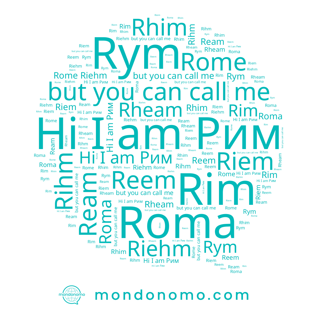 name Riehm, name Reem, name Rome, name Rhim, name Ream, name Rim, name Rheam, name Riem, name Rym, name Rihm, name Рим
