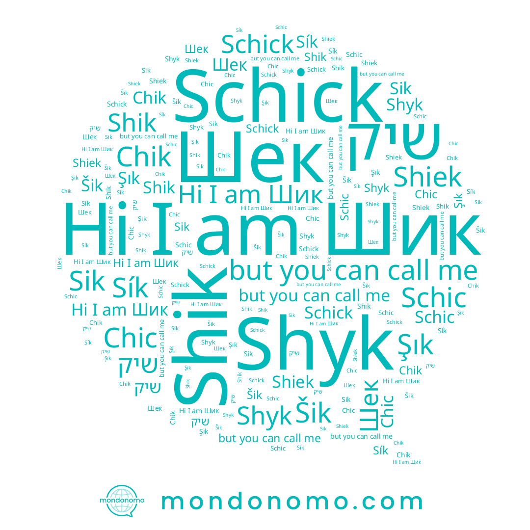 name Şık, name Chic, name Schic, name Shik, name Шик, name Chik, name Sík, name Шек, name שיק, name Šik, name Sik, name Schick, name Shyk, name Shiek
