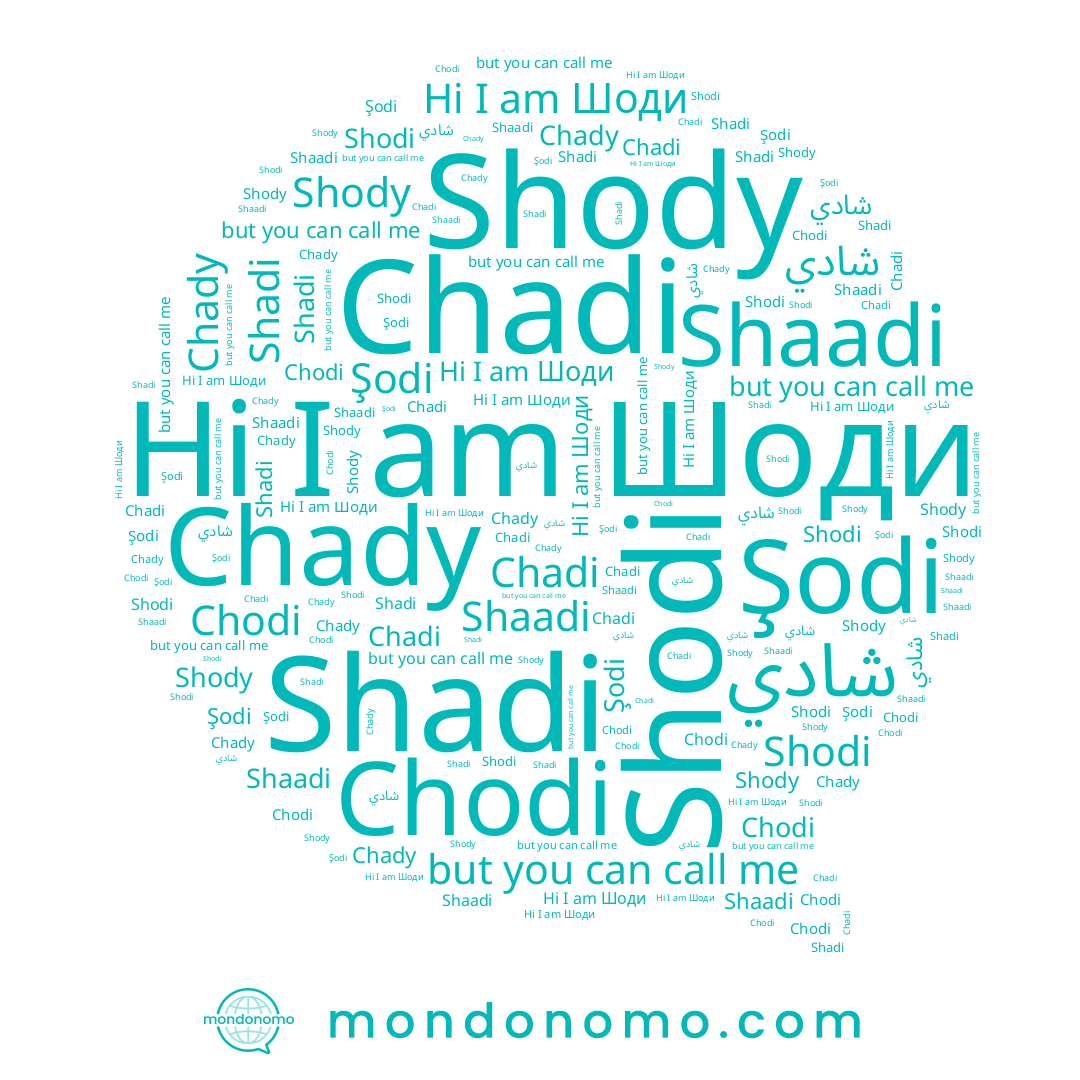 name Chadi, name Shadi, name Шоди, name Şodi, name Shaadi, name Chodi, name Shodi, name Shody, name شادي, name Chady