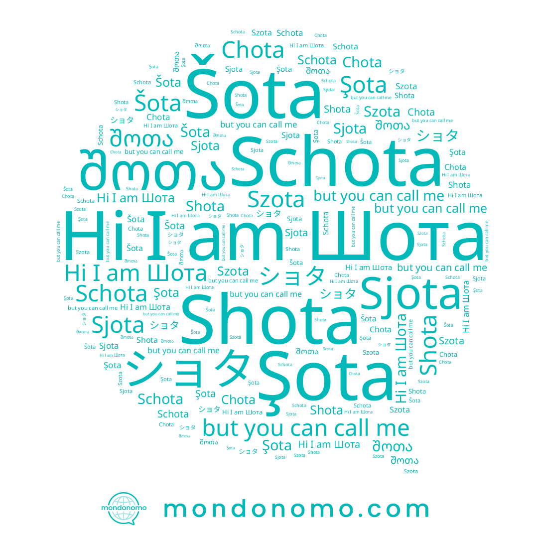 name ショタ, name Šota, name Шота, name Szota, name Shota, name Schota, name Şota, name შოთა, name Chota
