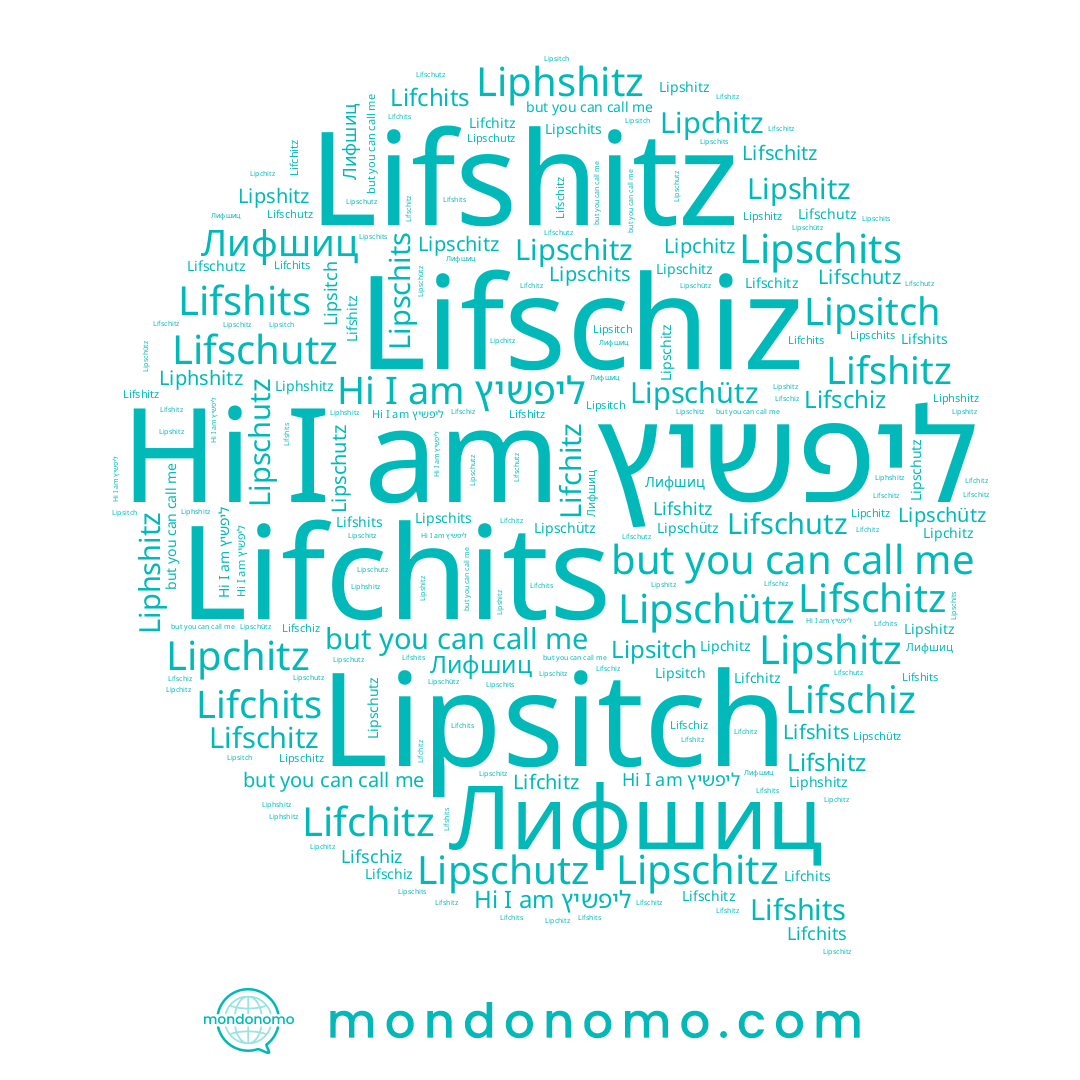 name Liphshitz, name Lipschitz, name Lifchits, name Lifschitz, name Lipschits, name Lipsitch, name Lipchitz, name Lipschutz, name Лифшиц, name Lifschiz, name Lifschutz, name Lifshits, name Lifshitz, name ליפשיץ, name Lipshitz, name Lipschütz, name Lifchitz