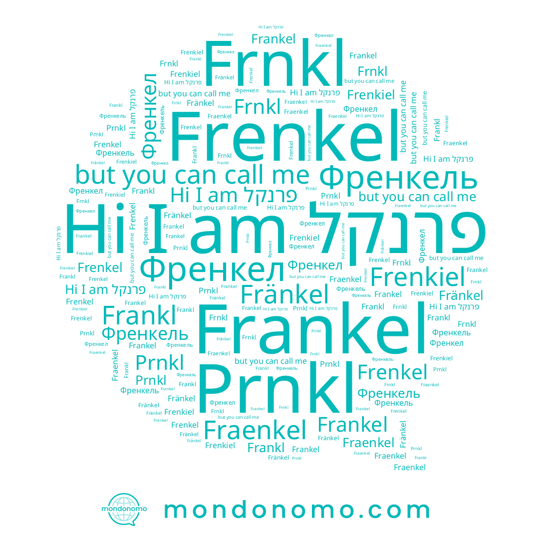 name Fränkel, name Fraenkel, name Frenkel, name Prnkl, name Френкел, name Френкель, name Frankl, name Frenkiel, name פרנקל, name Frankel