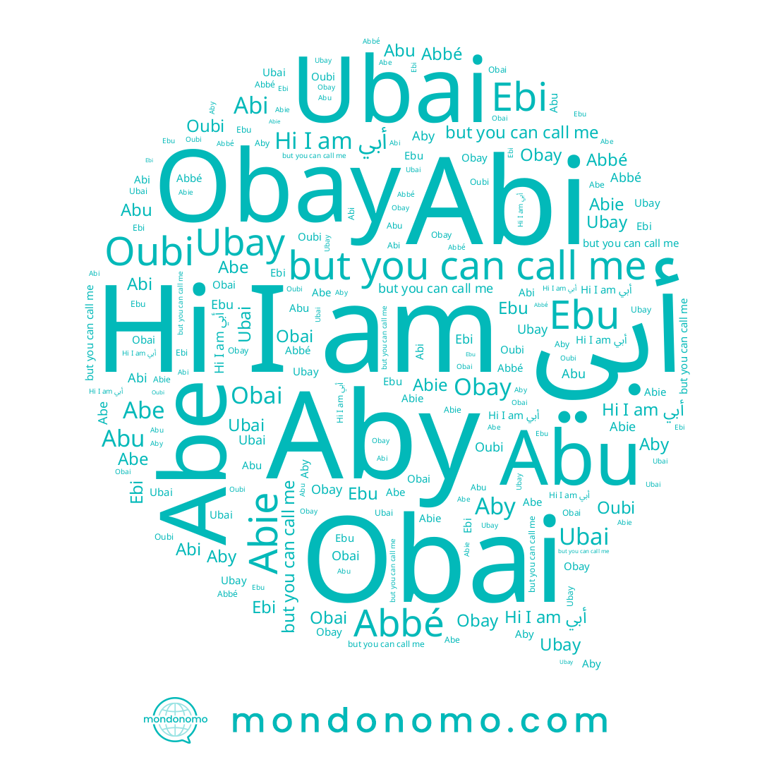 name Ubay, name Abi, name Ebu, name Obay, name Obai, name Abe, name Oubi, name Ebi, name Abbé, name Ubai, name Abie, name أبي, name Aby, name Abu