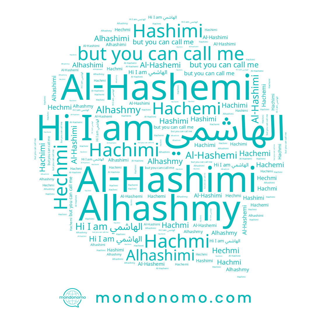 name Hashimi, name Hachemi, name Hechmi, name Hachmi, name Al-Hashemi, name Alhashmy, name الهاشمي, name Al-Hashimi, name Hachimi, name Alhashimi