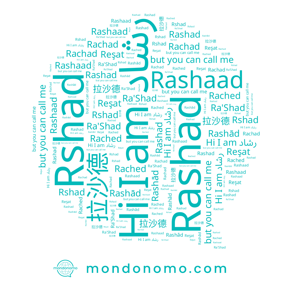 name Rashaad, name Rashād, name Rshad, name Reşat, name Rached, name Ra'Shad, name رشاد, name 拉沙德, name Rachad, name Rashad