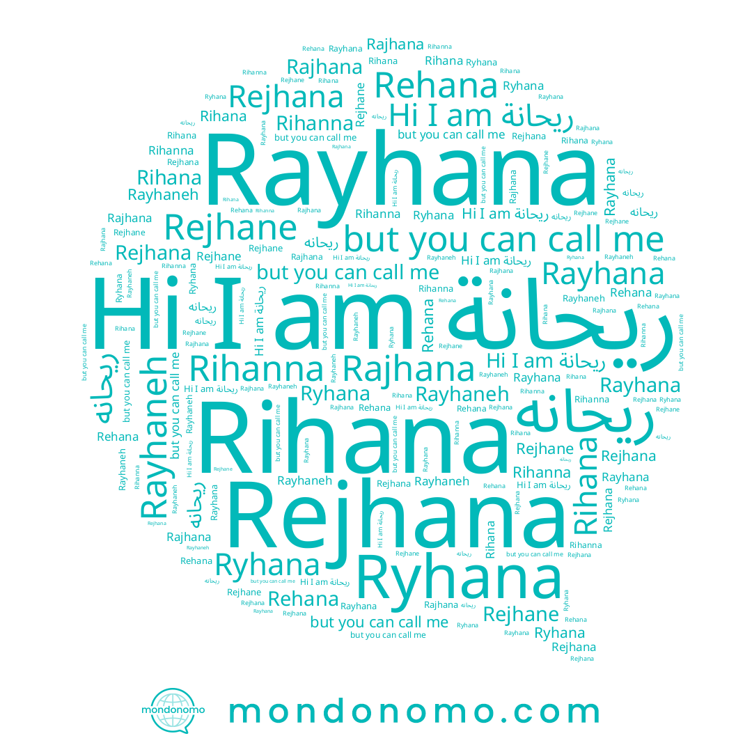 name Rehana, name Rihana, name Rayhaneh, name Rayhana, name ريحانة, name Rajhana, name Ryhana, name Rihanna, name Rejhane, name Rejhana, name ریحانه