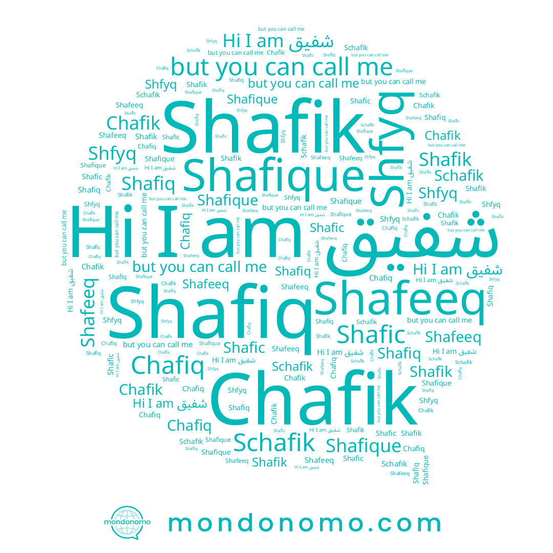 name Shafic, name Shafeeq, name شفيق, name Shafique, name Shafiq, name Chafik, name Chafiq, name Schafik, name Shafik