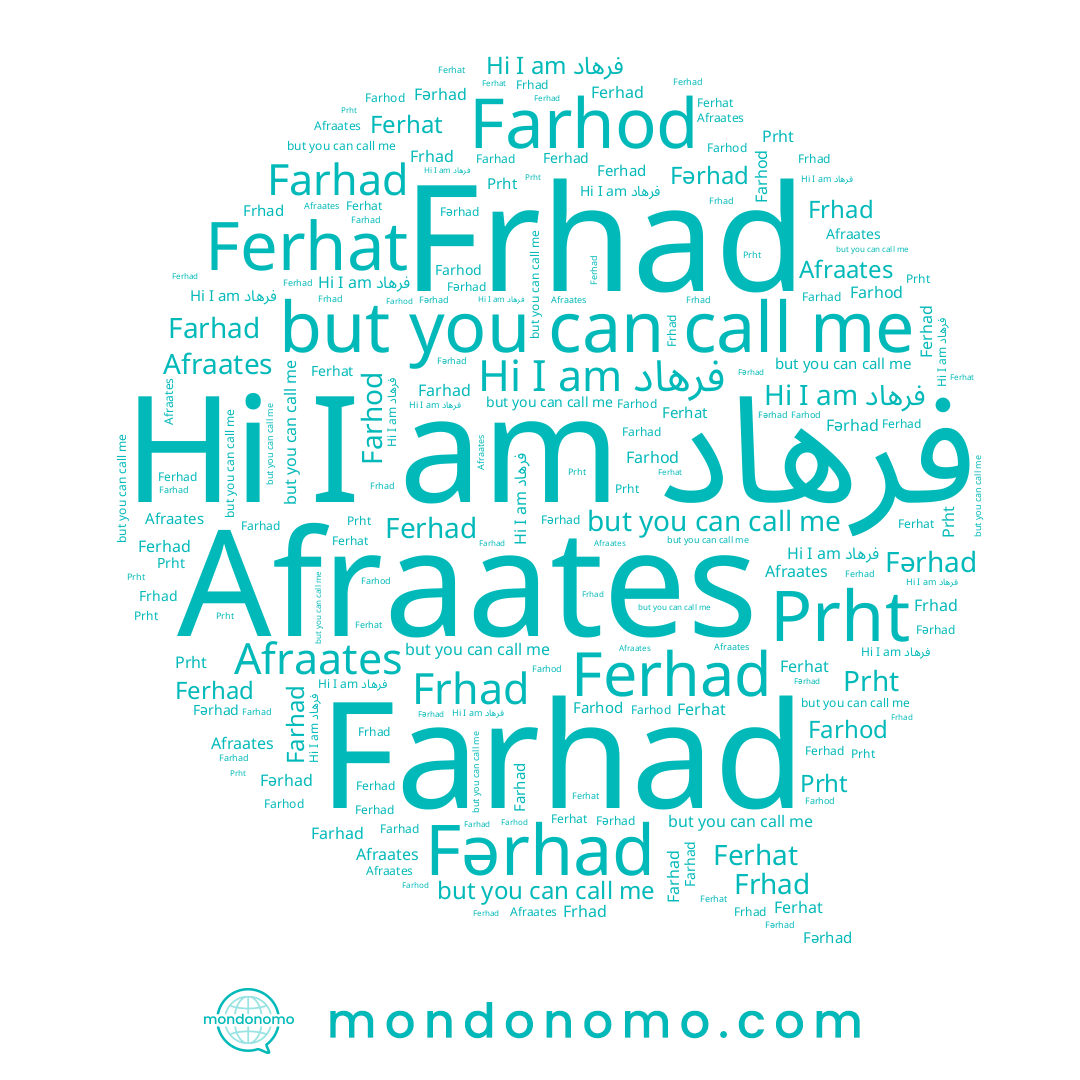 name Prht, name Farhod, name Fərhad, name Ferhad, name Farhad, name فرهاد, name Ferhat, name Frhad, name Afraates