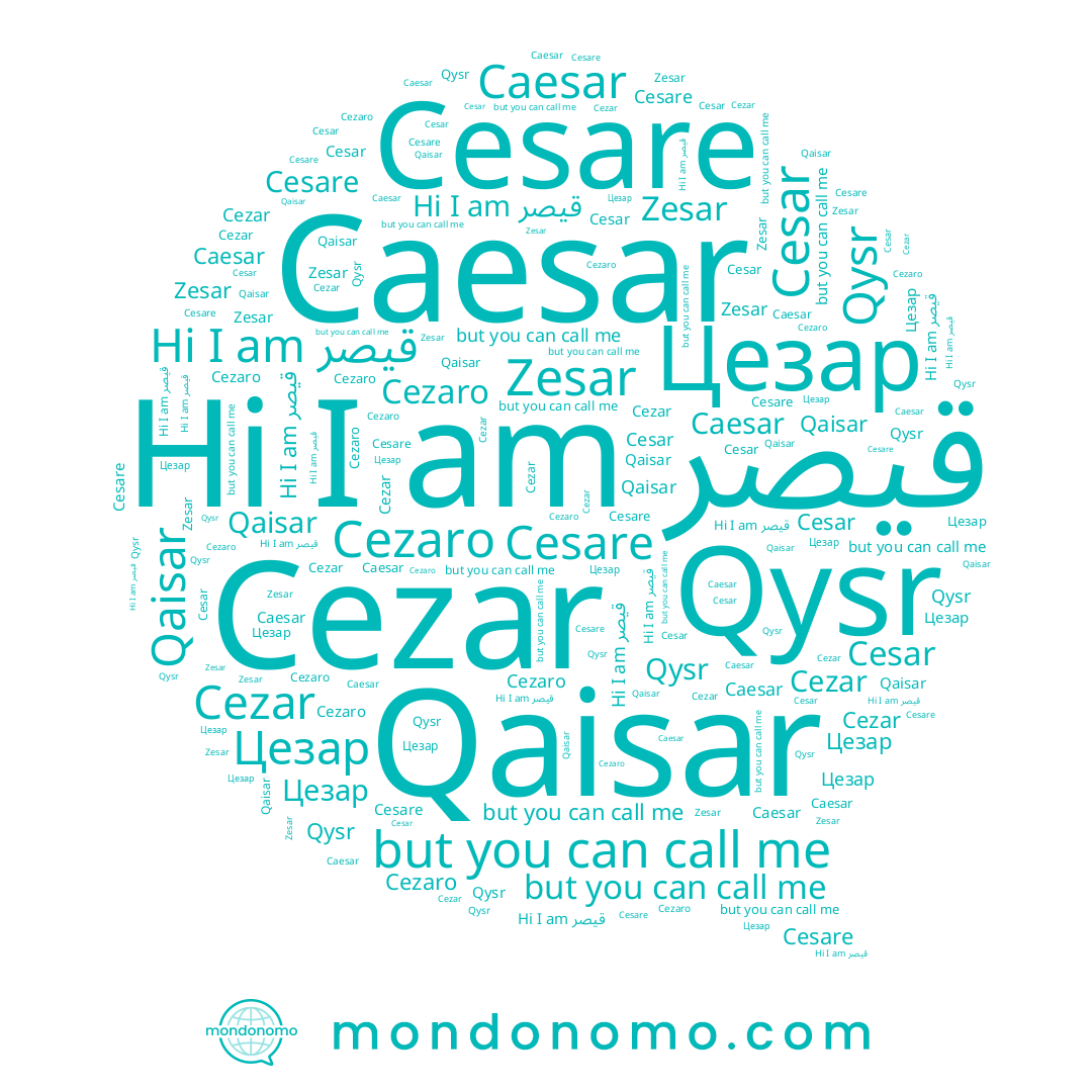 name Cesare, name Zesar, name Qaisar, name Cezaro, name Caesar, name Cezar, name قيصر, name Цезар, name Cesar