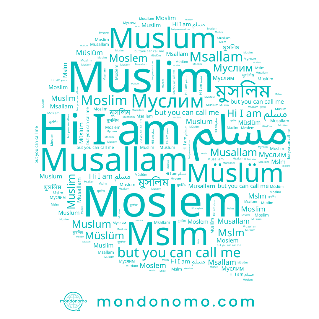 name Муслим, name Moslem, name مسلم, name Mslm, name Muslum, name Moslim, name মুসলিম, name Musallam, name Msallam, name Muslim, name Müslüm