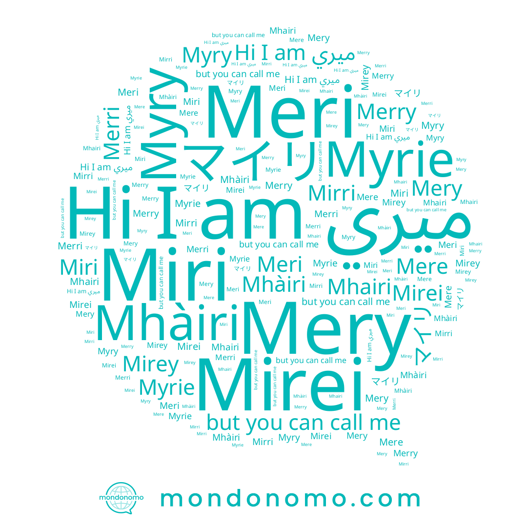 name ميري, name Myrie, name Merry, name Mhairi, name Mirei, name マイリ, name Merri, name Meri, name Mhàiri, name Mere, name Mirri, name Myry, name Mirey, name Miri, name Mery