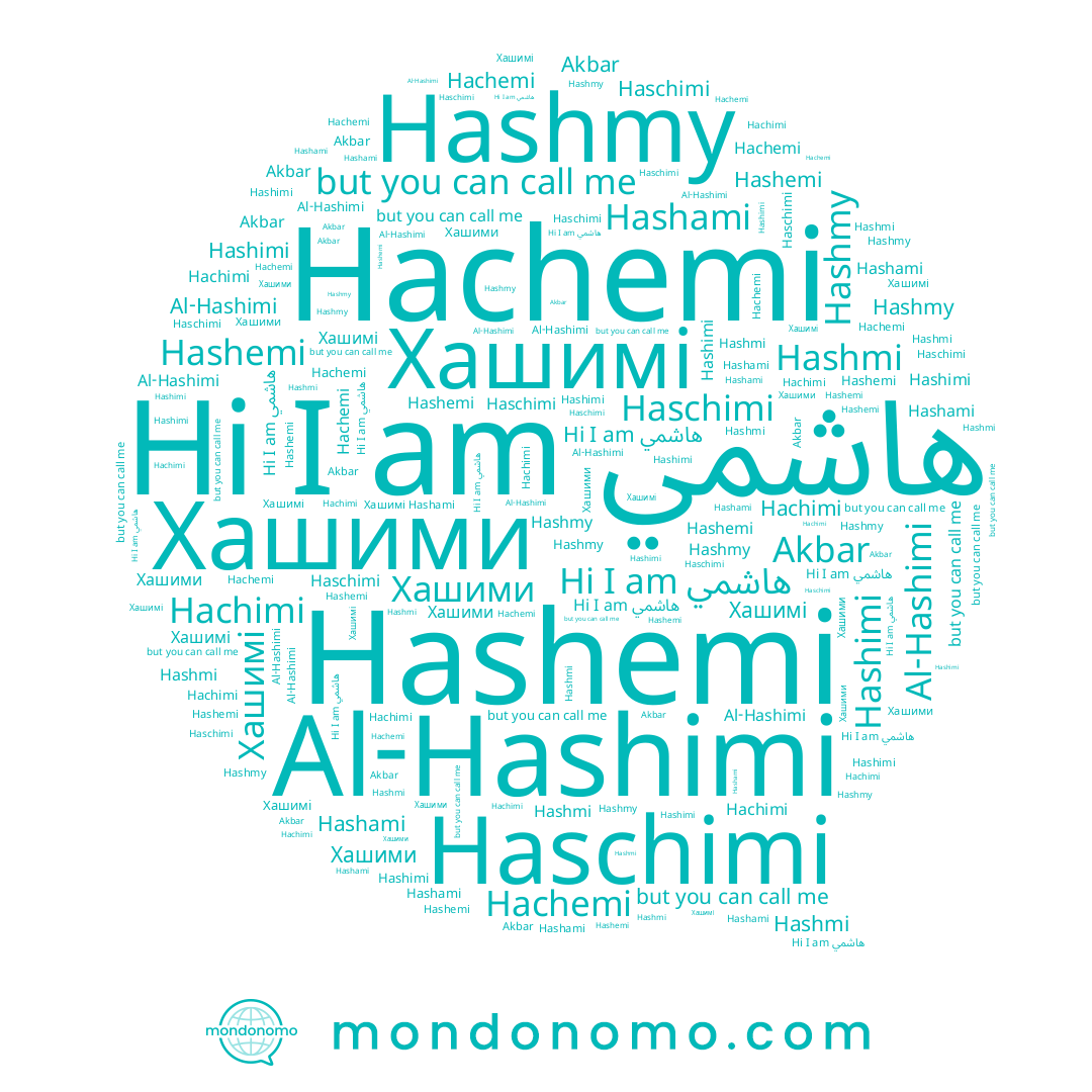name Hashimi, name Hachemi, name Haschimi, name Akbar, name Hashmi, name Hashami, name Hashmy, name Hashemi, name Хашимі, name Al-Hashimi, name Hachimi, name هاشمي, name Хашими