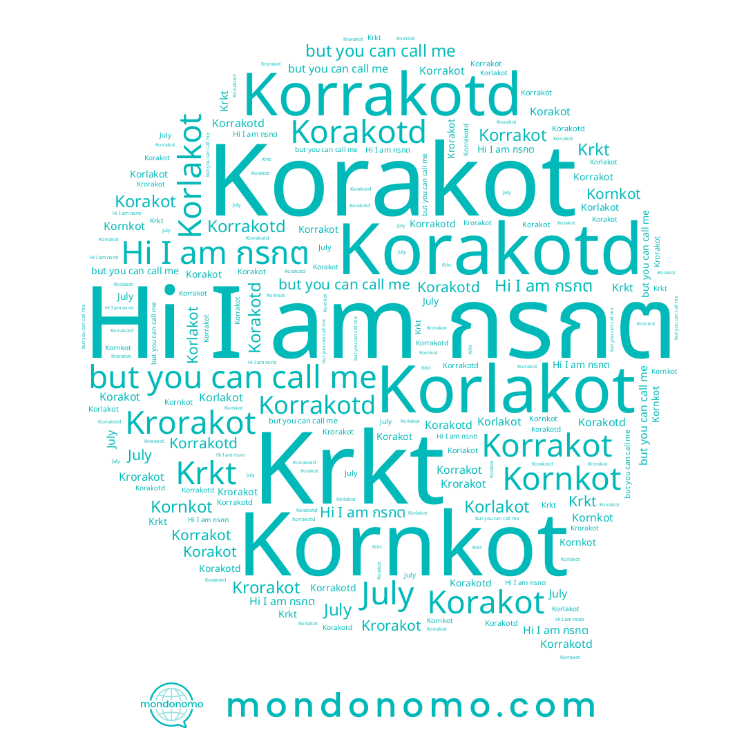 name July, name กรกต, name Korakotd, name Kornkot, name Korakot, name Korrakot, name Korlakot, name Krorakot, name Krkt, name Korrakotd
