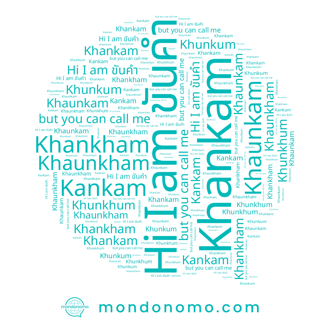 name Khaunkam, name Khankham, name Kankam, name Khaunkham, name Khunkum, name Khankam, name Khunkhum