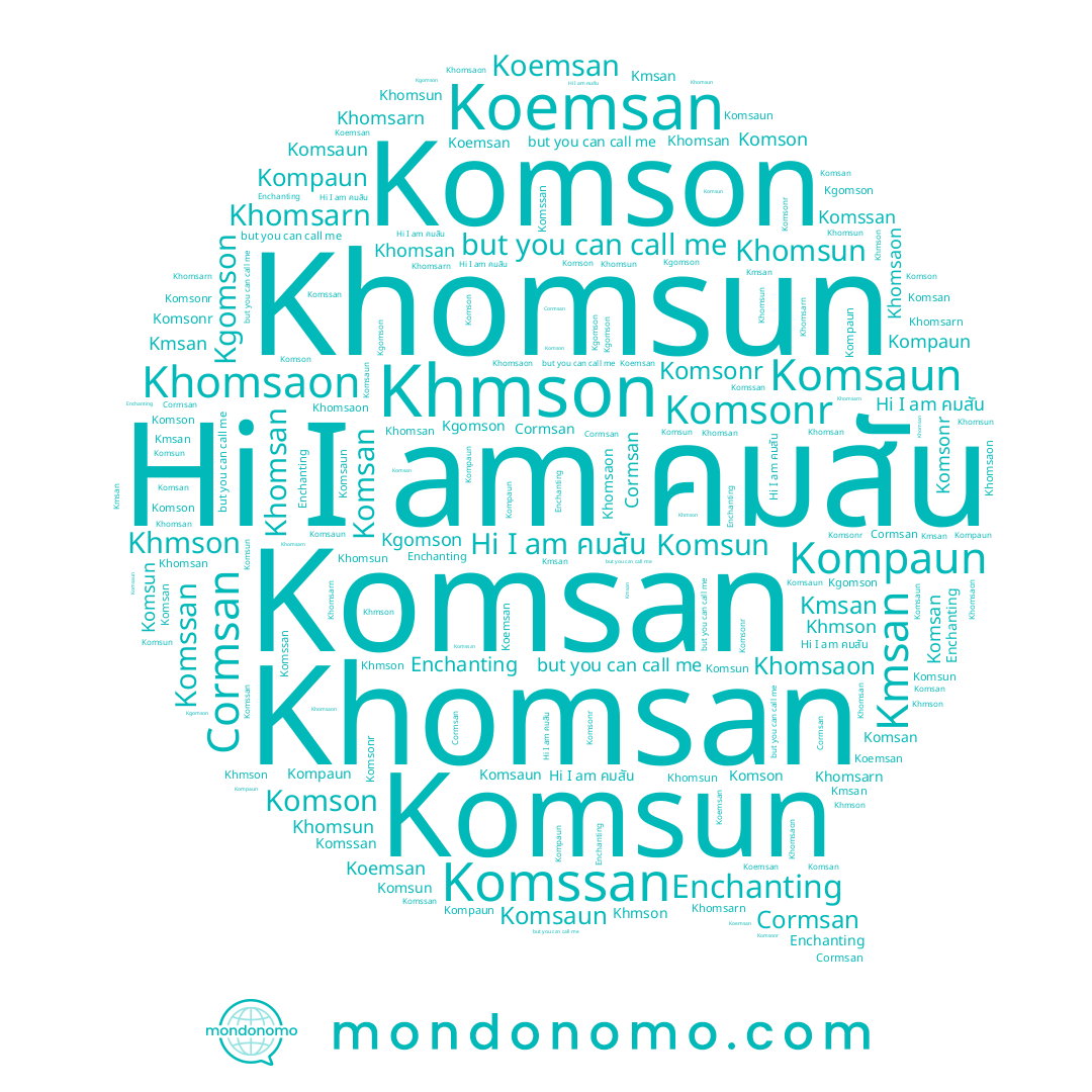 name Komsonr, name Komsan, name Komsaun, name Komson, name Khomsun, name Cormsan, name Khomsaon, name Koemsan, name Komsun, name Kgomson, name Komssan, name Khomsarn, name คมสัน, name Khomsan, name Kmsan, name Khmson, name Kompaun