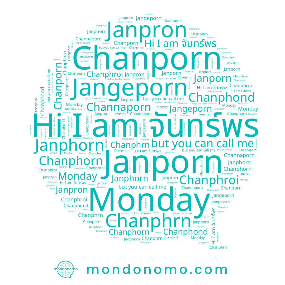 name Channaporn, name Janpron, name Janporn, name Jangeporn, name Janphorn, name จันทร์พร, name Monday, name Chanphorn, name Chanporn, name Chanphond, name Chanphrn, name Chanphroi, name Chanphon