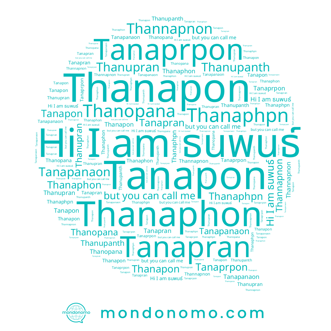 name Thanapon, name Tanapon, name Thanupran, name ธนพนธ์, name Thanaphon, name Tanaprpon, name Thanupanth, name Tanapran, name Tanapanaon, name Thannapnon, name Thanopana