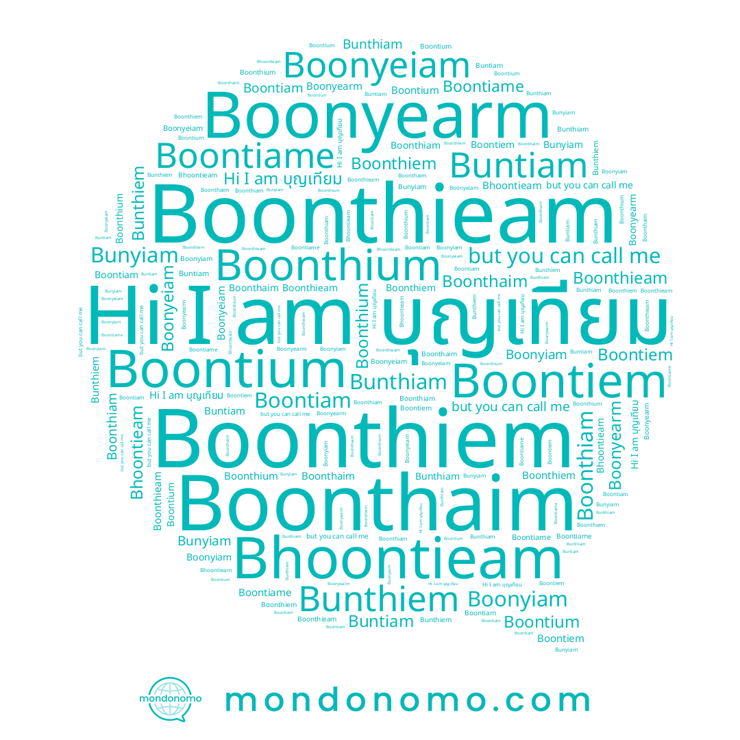 name Buntiam, name Boonthiem, name Bunyiam, name Boontium, name Bunthiem, name Boontiam, name Boonthaim, name Boonthieam, name Boontiame, name บุญเทียม, name Boonyearm, name Bunthiam, name Boonyeiam, name Boontiem, name Boonthiam, name Boonthium, name Boonyiam