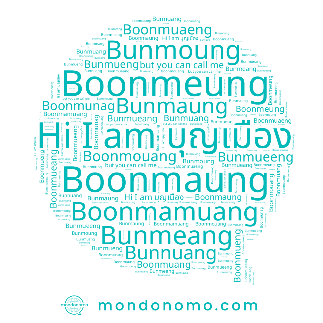 name Bunmeang, name Bunmaung, name Bunmoung, name Boonmunag, name บุญเมือง, name Boonmouang, name Boonmuaeng, name Boonmeung, name Bunmueang, name Boonmaung, name Bunmueng, name Bunnuang, name Boonmueng, name Boonmueang, name Boonmamuang, name Bunmuang, name Boonmuang, name Bunmueeng