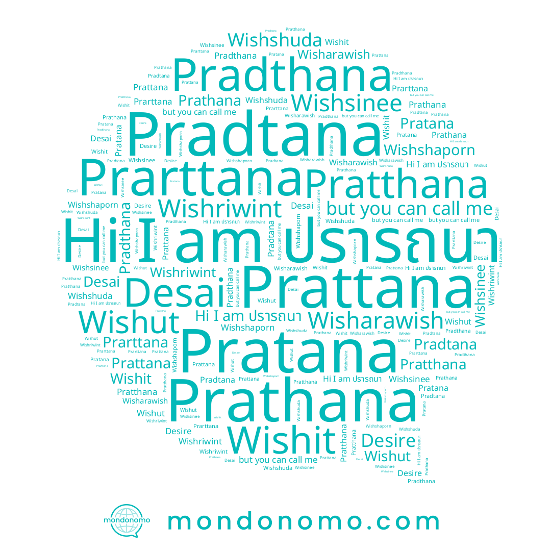 name Pratana, name Prathana, name Wishriwint, name Wishshuda, name ปรารถนา, name Wishit, name Wishut, name Prarttana, name Desire, name Desai, name Pradthana, name Wishshaporn, name Wishsinee, name Wisharawish, name Prattana, name Pradtana, name Pratthana