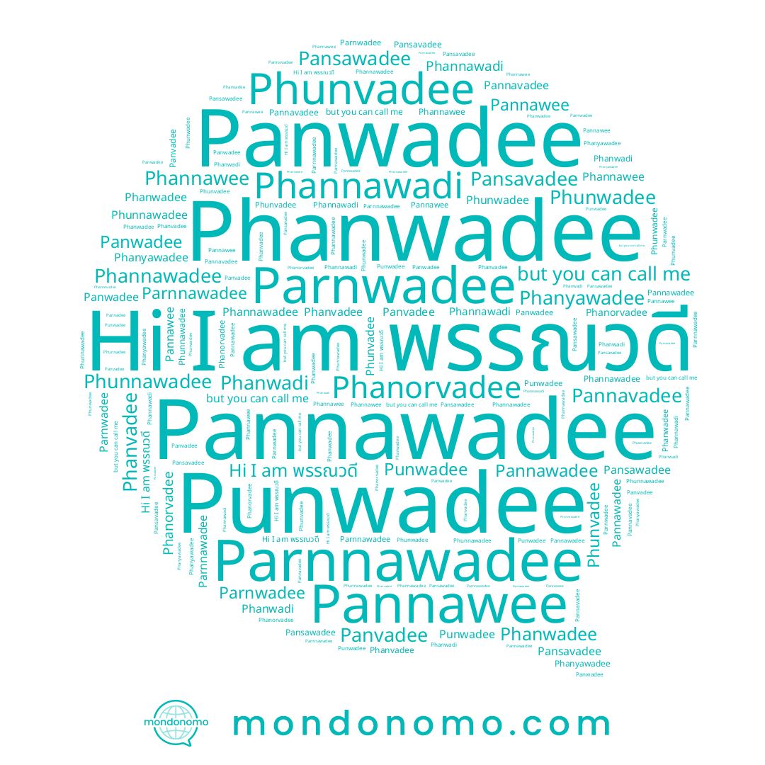 name Phannawee, name Parnnawadee, name Phannawadi, name Phunnawadee, name Phanorvadee, name Parnwadee, name Pannawadee, name Pansawadee, name Pannavadee, name Phannawadee, name Phunwadee, name พรรณวดี, name Phanwadee, name Pansavadee, name Phanwadi, name Phanvadee, name Phunvadee, name Punwadee, name Panwadee, name Pannawee, name Phanyawadee, name Panvadee